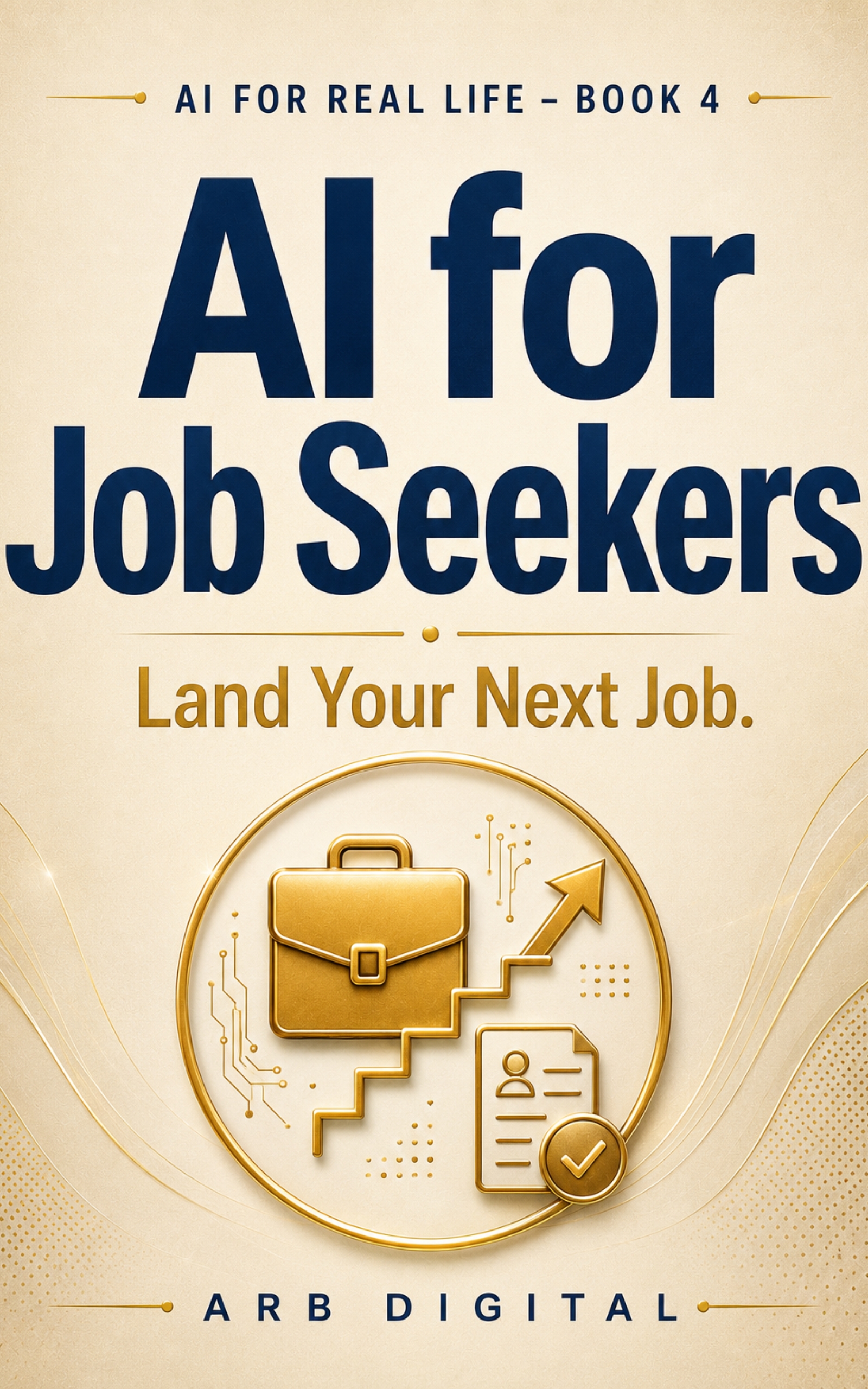 AI for Job Seekers — Find Work, Craft Standout Applications, Ace Interviews — eBook cover