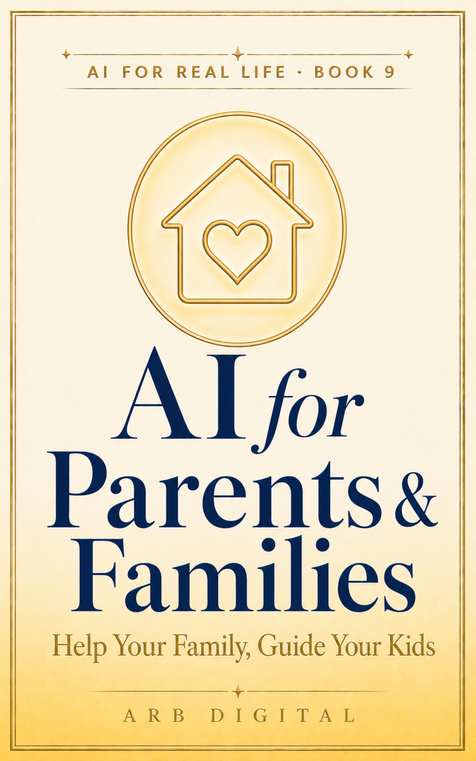 AI for Parents & Families — Use AI for Family Life & Help Kids Use It Wisely