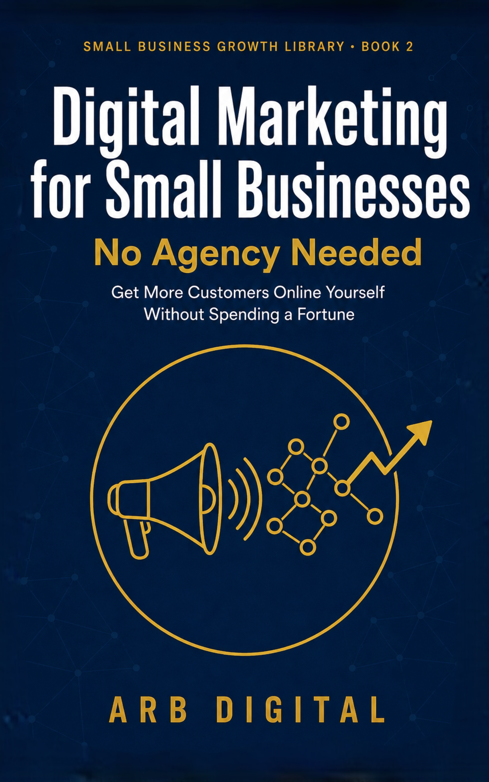 Digital Marketing for Small Businesses — No Agency Needed