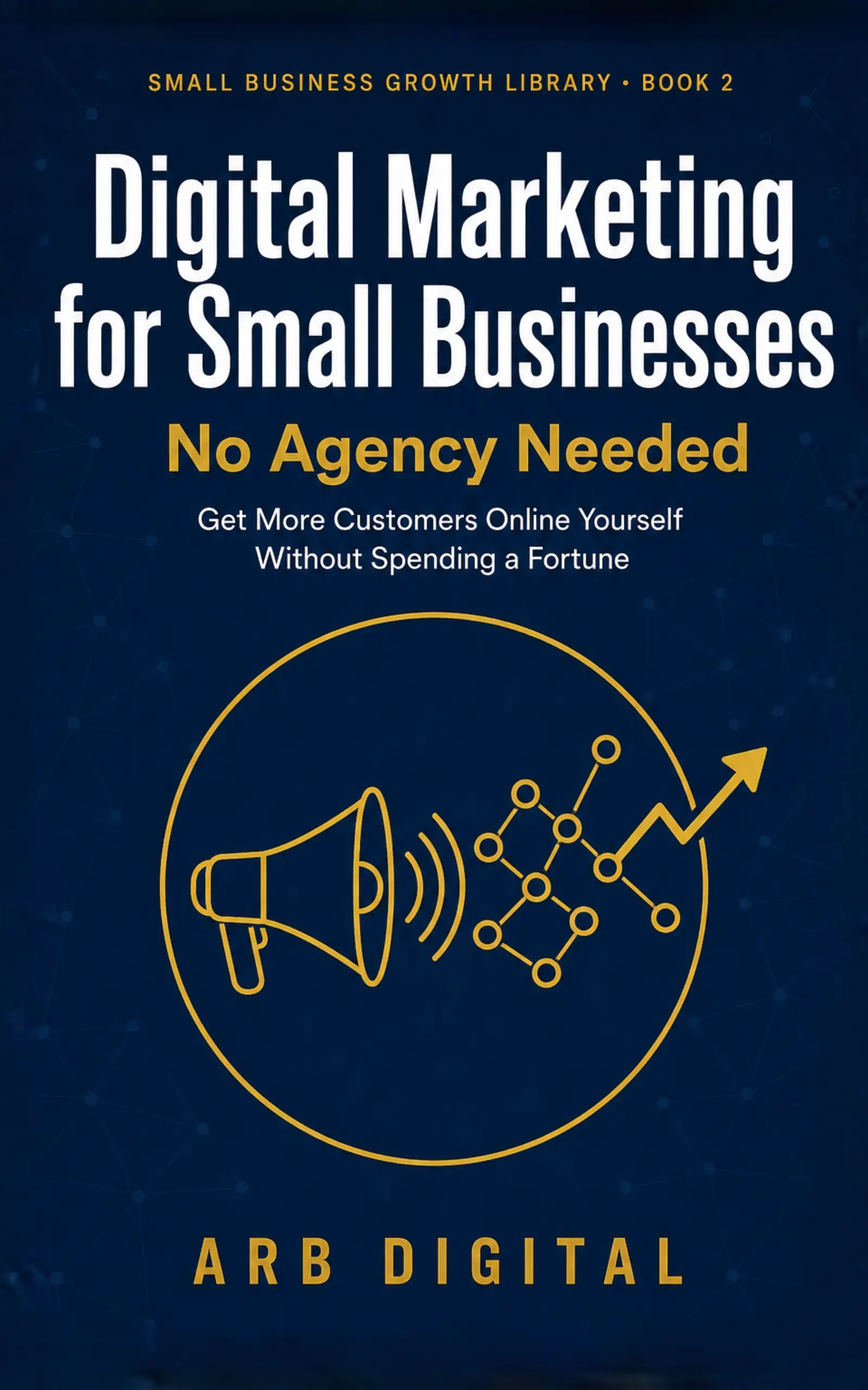 Digital Marketing for Small Businesses — No Agency Needed