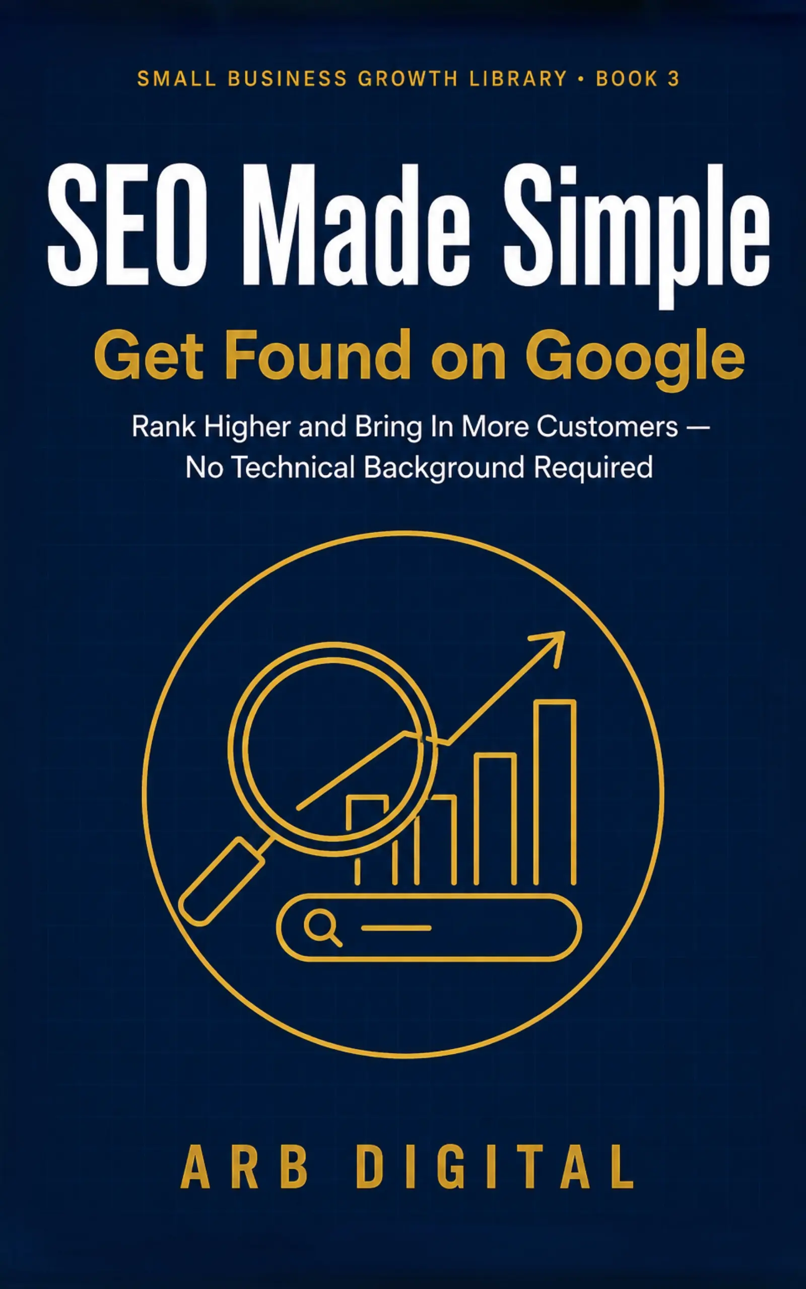 SEO Made Simple — Get Found on Google and Rank Higher