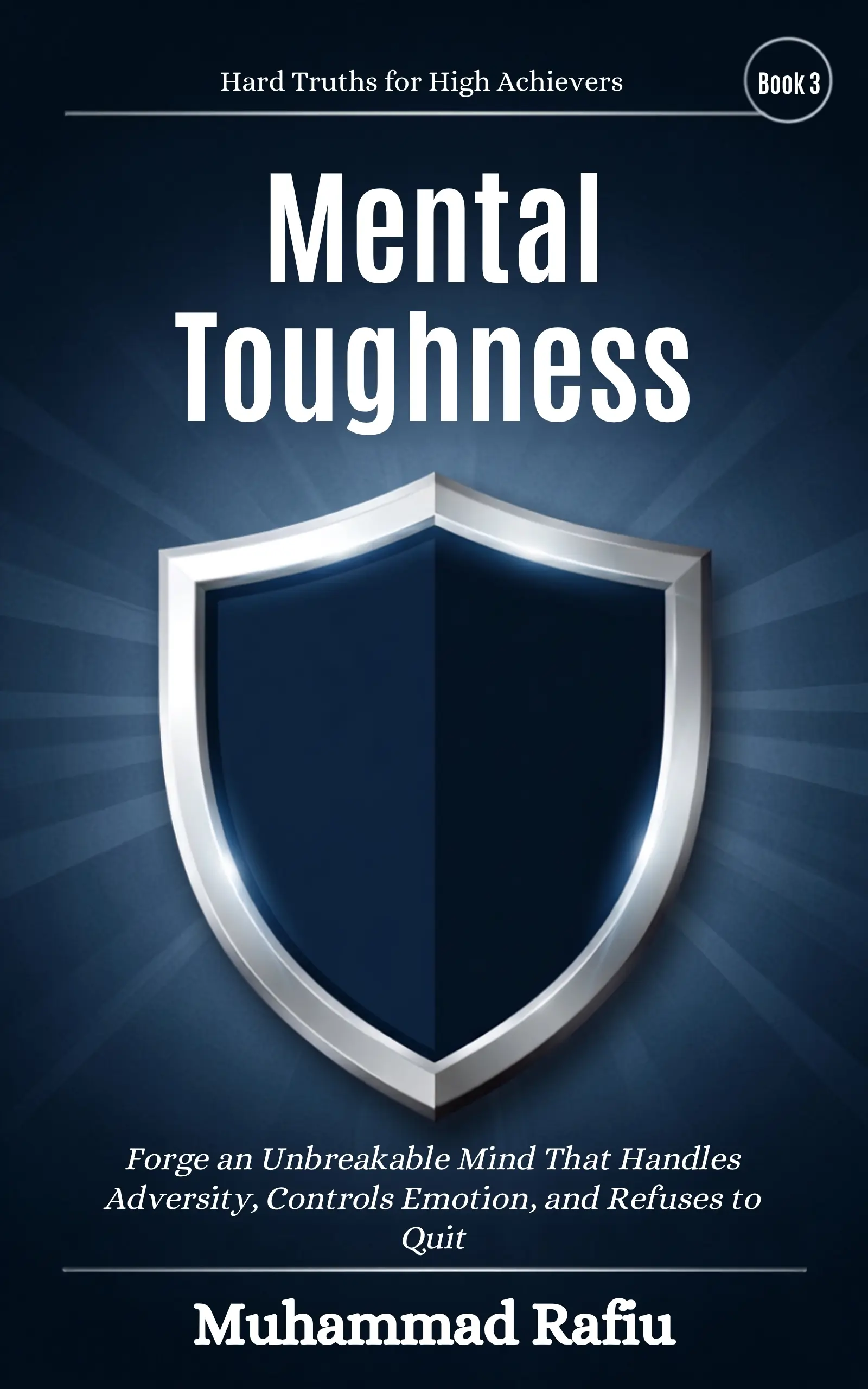 Mental Toughness — Forge an Unbreakable Mind That Refuses to Quit