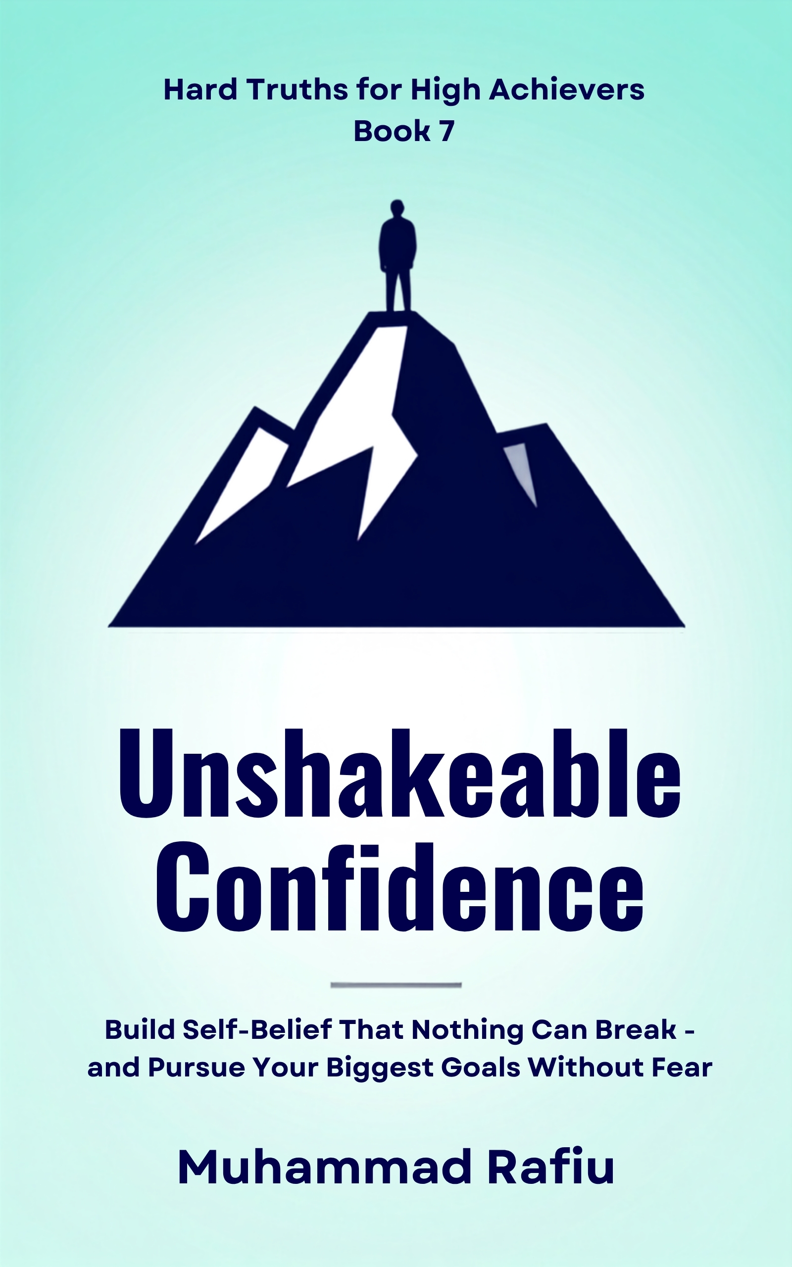 Unshakeable Confidence — Build Self-Belief That Nothing Can Break