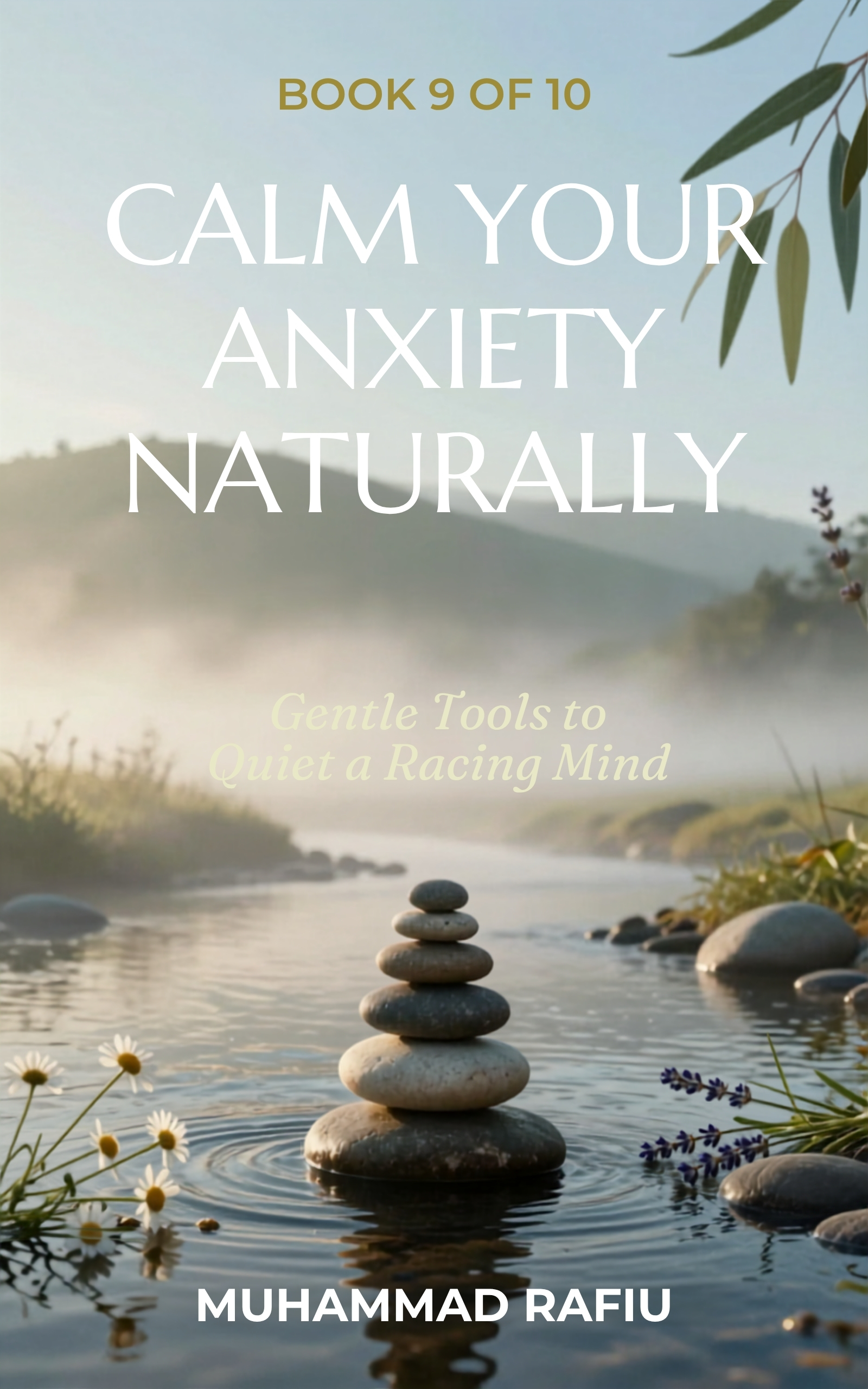 Calm Your Anxiety Naturally — Gentle Tools to Quiet a Racing Mind — eBook cover