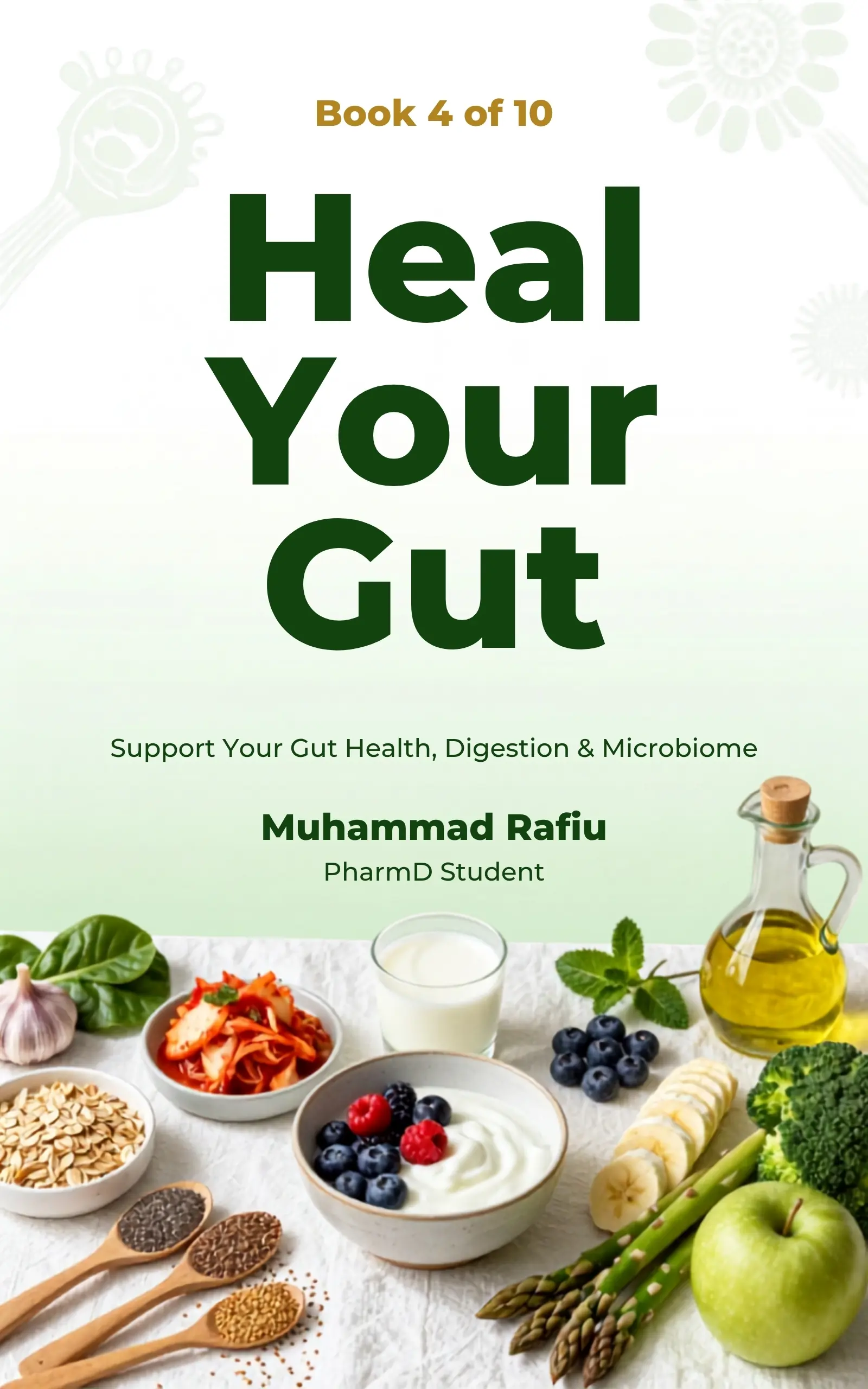 Heal Your Gut — A Simple, Complete Guide to Gut Health, Digestion & Your Microbiome