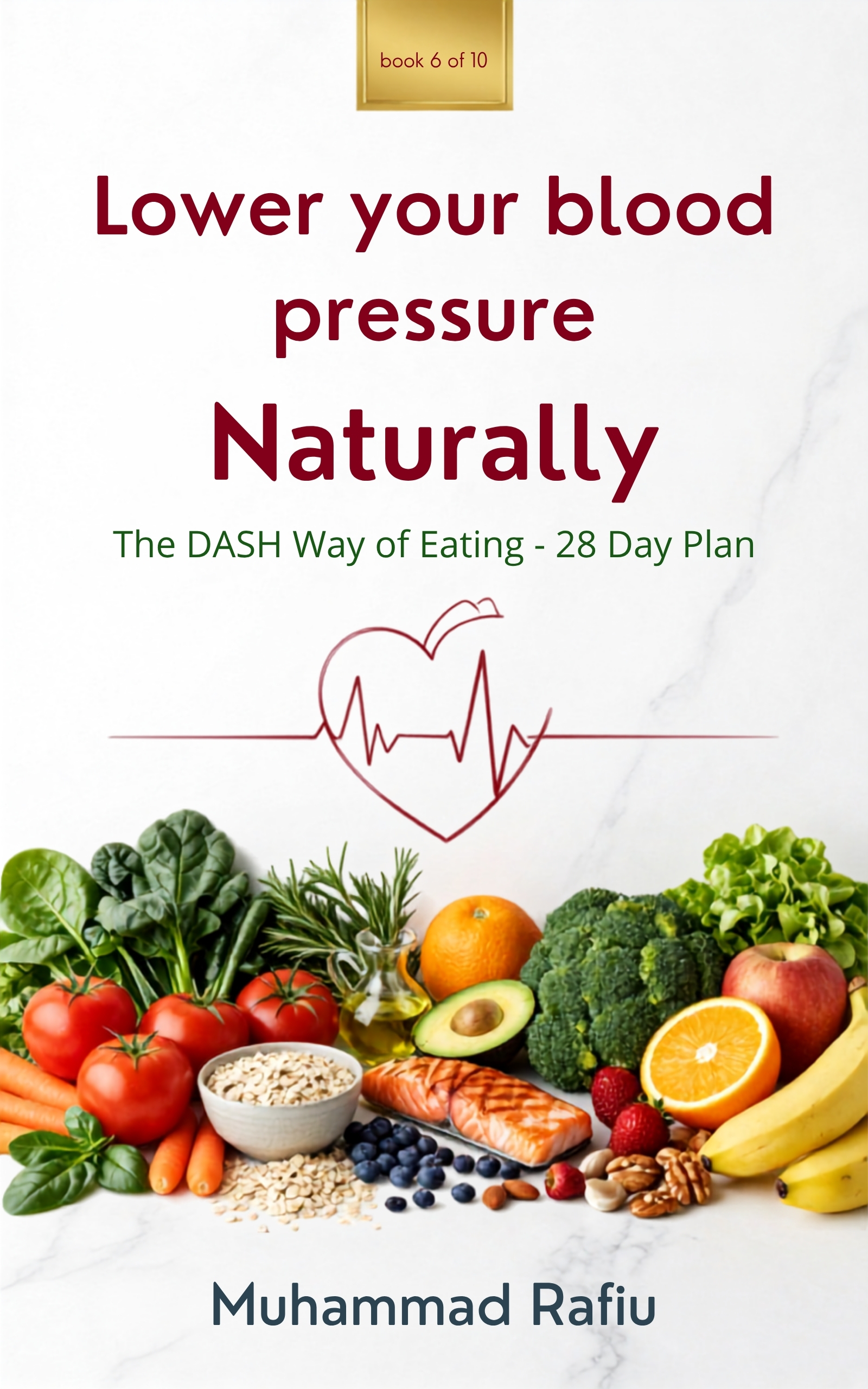 Lower Your Blood Pressure Naturally — The DASH Way of Eating — eBook cover