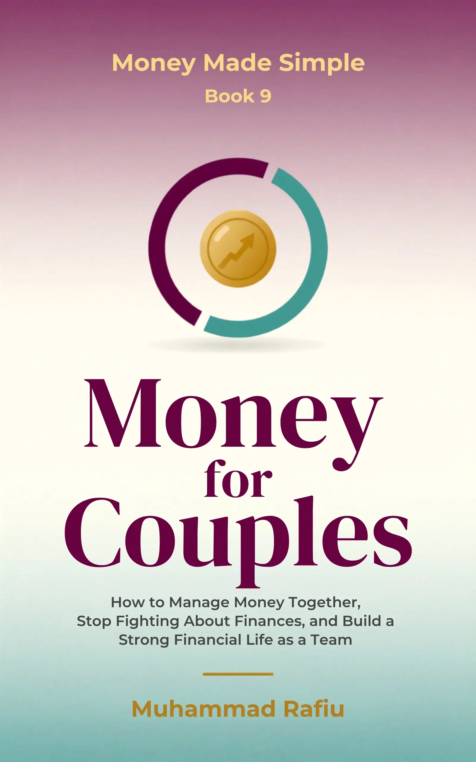 Money for Couples — Manage Money Together and Stop Fighting About Finances