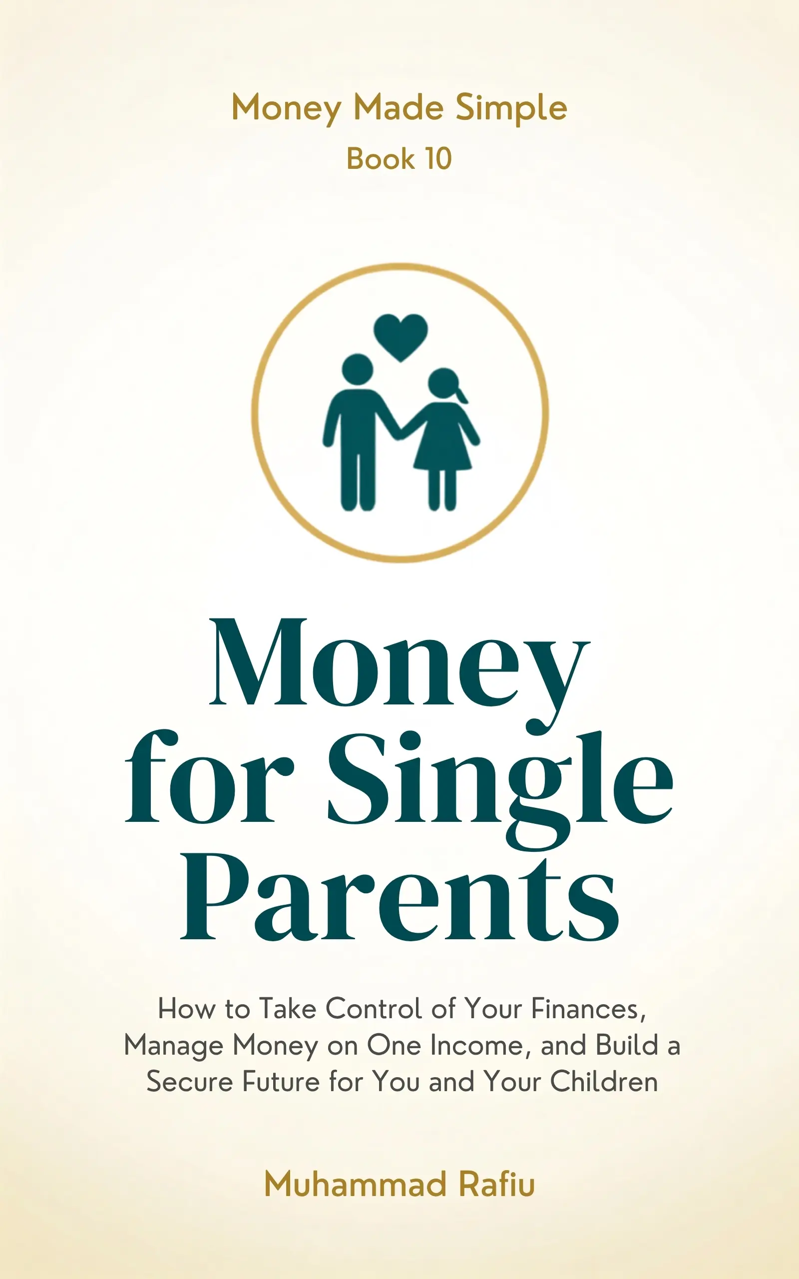 Money for Single Parents — Manage Money on One Income and Build a Secure Future
