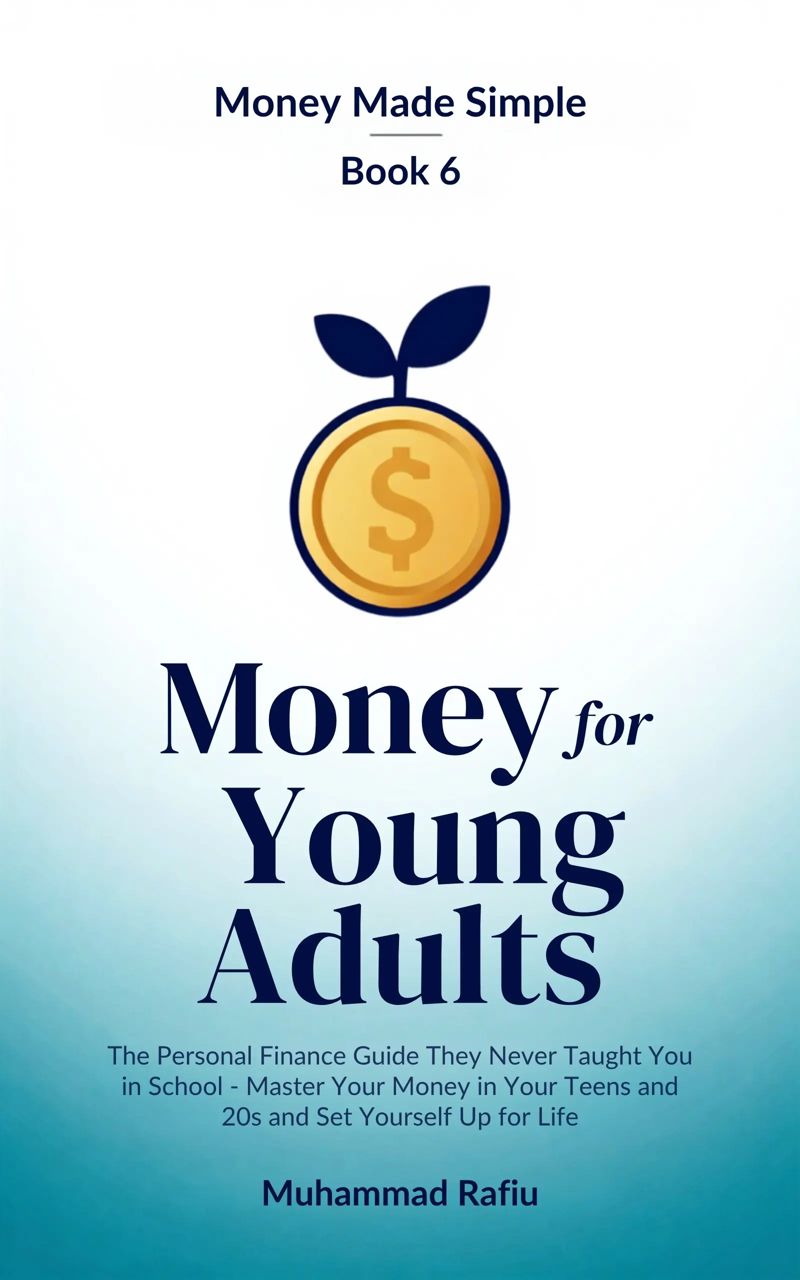 Money for Young Adults — The Personal Finance Guide They Never Taught You in School