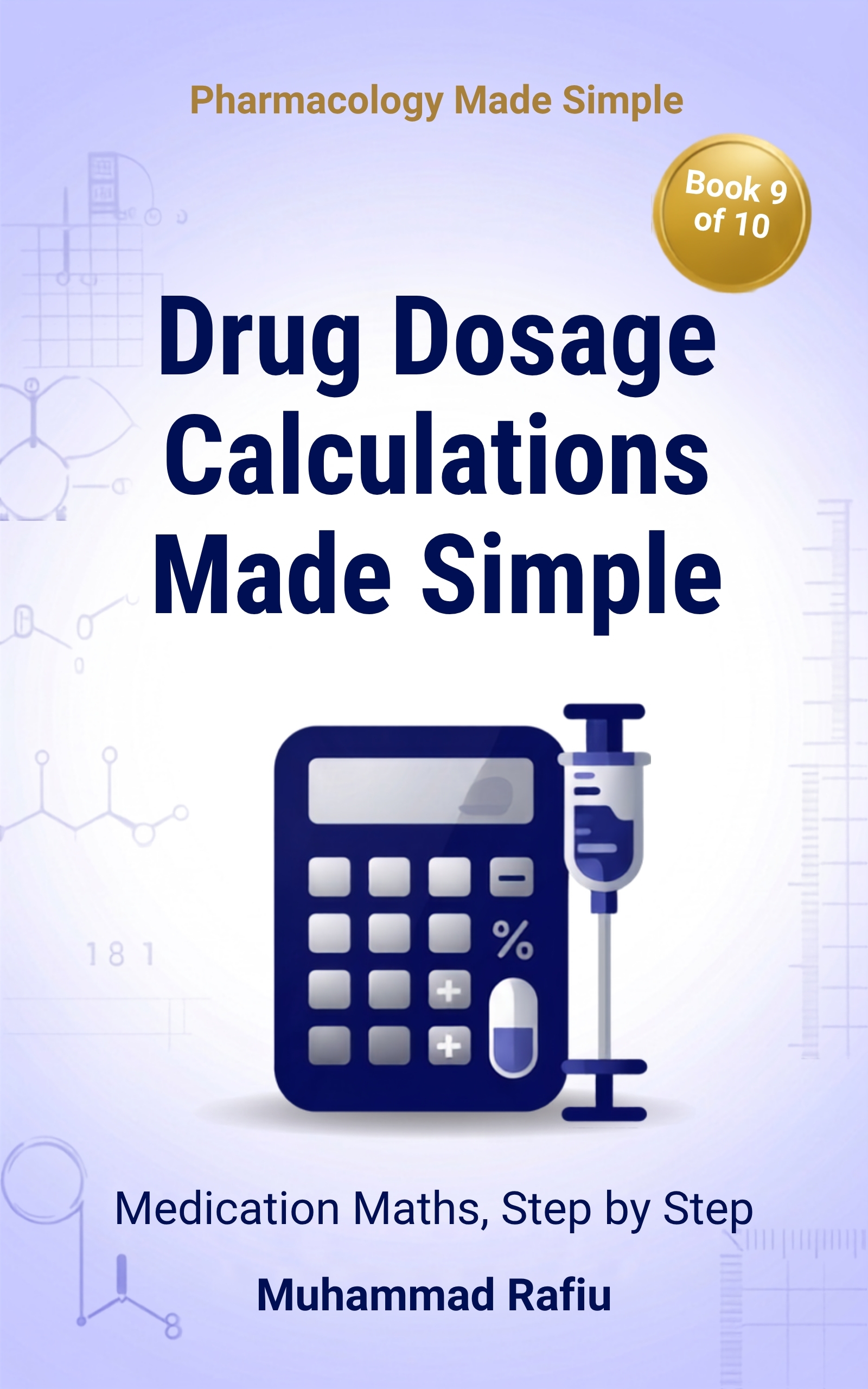 Drug Dosage Calculations Made Simple — Master Medication Maths Step by Step