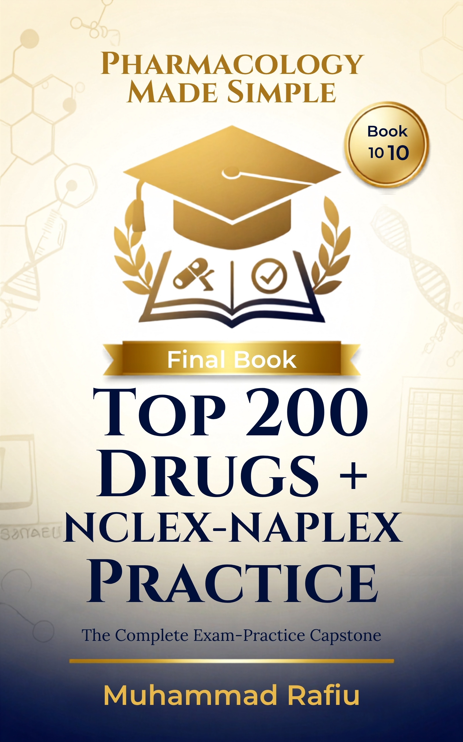 Top 200 Drugs + NCLEX/NAPLEX Practice — The Complete Capstone