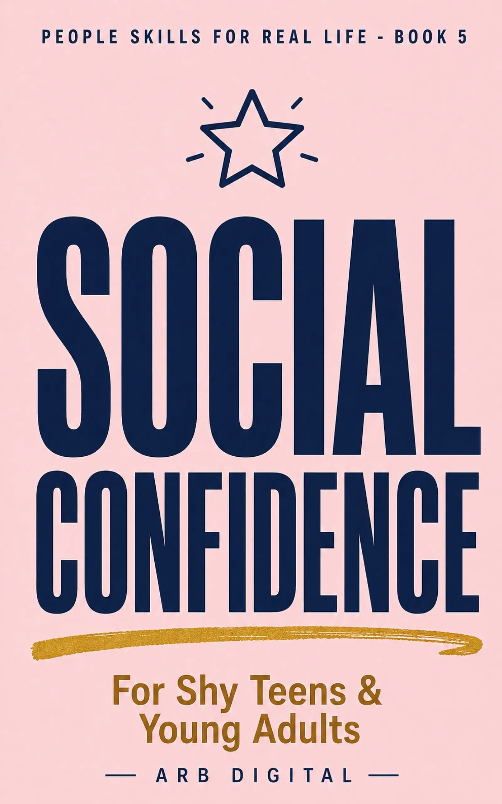 Social Confidence for Shy Teens & Young Adults — Beat Shyness and Build Real Confidence