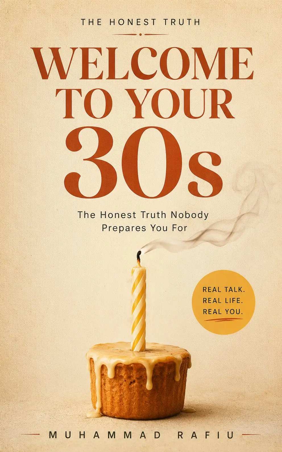 Welcome to Your 30s — The Honest Truth Nobody Prepares You For
