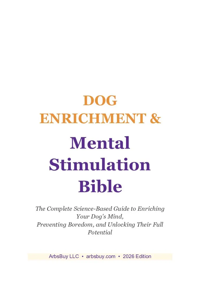 Dog Enrichment & Mental Stimulation Bible